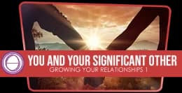 ThetaHealing Growing Your Relationships I — You and Your Significant Other