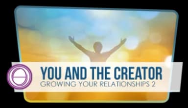 ThetaHealing Growing Your Relationships II — You and the Creator